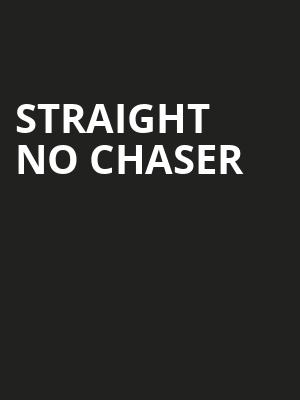 Straight No Chaser, Lexington Opera House, Lexington