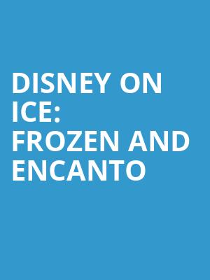 Disney On Ice Frozen and Encanto, Rupp Arena, Lexington