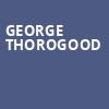George Thorogood, Lexington Opera House, Lexington