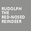 Rudolph the Red Nosed Reindeer, EKU Center For The Arts, Lexington