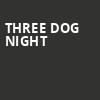 Three Dog Night, EKU Center For The Arts, Lexington