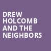 Drew Holcomb and the Neighbors, Manchester Music Hall, Lexington