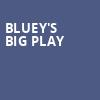 Blueys Big Play, Lexington Opera House, Lexington